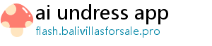 ai undress app