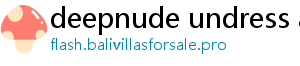 deepnude undress ai